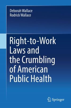 Cover of the book Right-to-Work Laws and the Crumbling of American Public Health by 