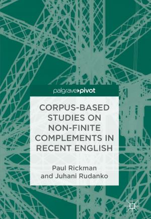 Cover of the book Corpus-Based Studies on Non-Finite Complements in Recent English by Alex Mourmouras, Peter C. Rangazas, Sibabrata Das