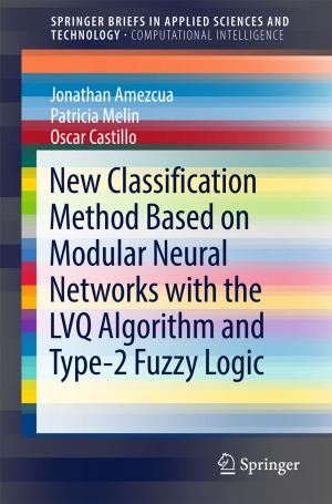 Cover of the book New Classification Method Based on Modular Neural Networks with the LVQ Algorithm and Type-2 Fuzzy Logic by J Horsfield @ Hearts Minds Media, J. HORSFIELD