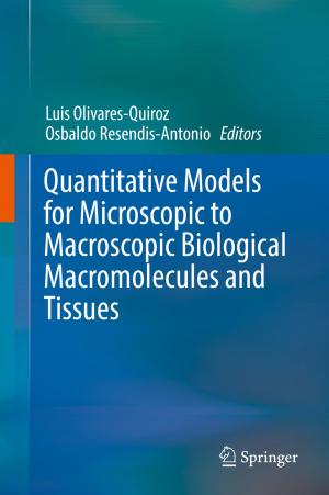 Cover of the book Quantitative Models for Microscopic to Macroscopic Biological Macromolecules and Tissues by Juan M. Torres-Rincon