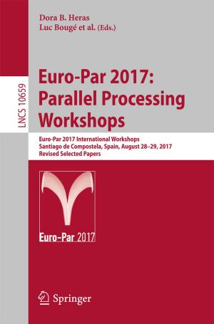 Cover of the book Euro-Par 2017: Parallel Processing Workshops by Oge Marques, Borko Furht, Aleksandar Čolić