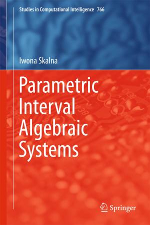 Cover of the book Parametric Interval Algebraic Systems by Karl-Heinz Deeg, Michael Hofbeck, Thomas Rupprecht
