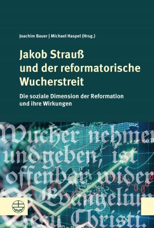 Cover of the book Jakob Strauß und der reformatorische Wucherstreit by Benjamin Hasselhorn