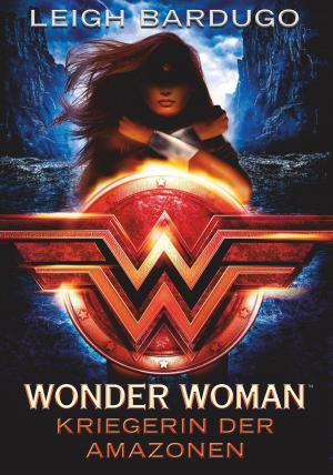 Book cover of Wonder Woman - Kriegerin der Amazonen