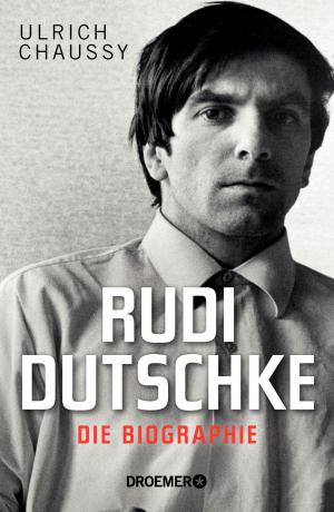 Cover of the book Rudi Dutschke. Die Biographie by Anders de la Motte