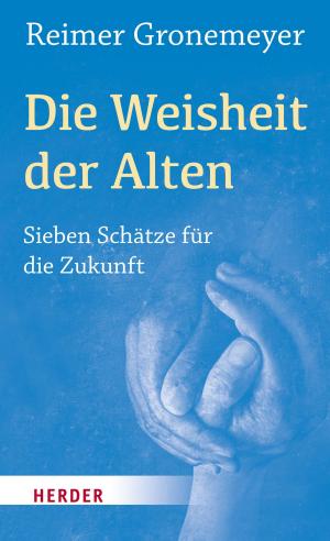 Cover of the book Die Weisheit der Alten by Johannes Paul II., Benedikt XVI., Franziskus (Papst)