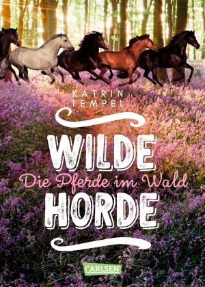 Cover of the book Wilde Horde 1: Die Pferde im Wald by Valentina Fast