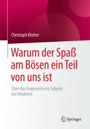 Cover of the book Warum der Spaß am Bösen ein Teil von uns ist by Ulrike Weber, Sophia Gesing