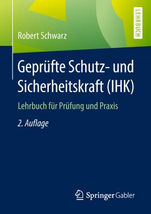 Cover of the book Geprüfte Schutz- und Sicherheitskraft (IHK) by Walter Schwertl