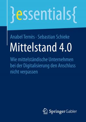 Cover of the book Mittelstand 4.0 by Markus H. Dahm, Aaron D. Brückner