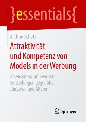 Cover of the book Attraktivität und Kompetenz von Models in der Werbung by Andreas Patrzek