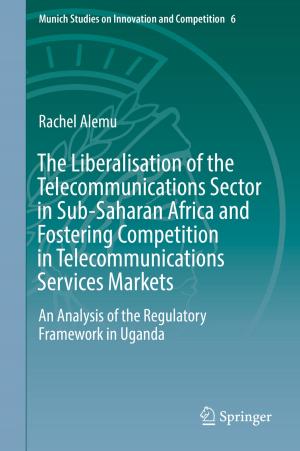 Cover of the book The Liberalisation of the Telecommunications Sector in Sub-Saharan Africa and Fostering Competition in Telecommunications Services Markets by Karen Solomon, Jeffrey McGill