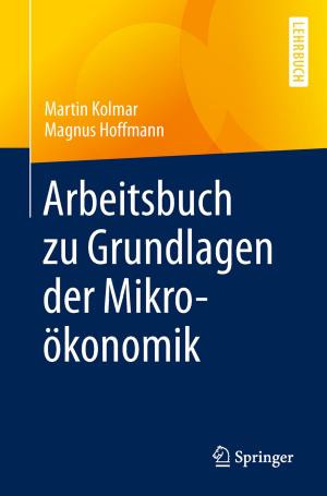 Cover of the book Arbeitsbuch zu Grundlagen der Mikroökonomik by Andreas Handl, Torben Kuhlenkasper