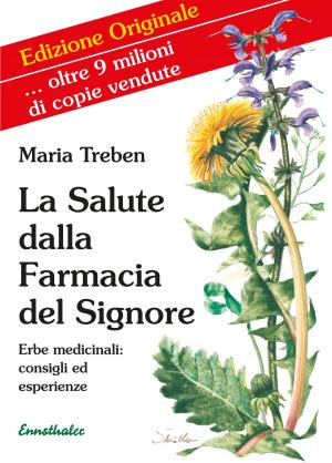 Cover of the book La Salute dalla Farmacia del Signore by Kurt Tepperwein, Felix Aeschbacher