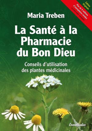 Cover of the book La Santé à la Pharmacie du Bon Dieu by Kurt Tepperwein, Felix Aeschbacher