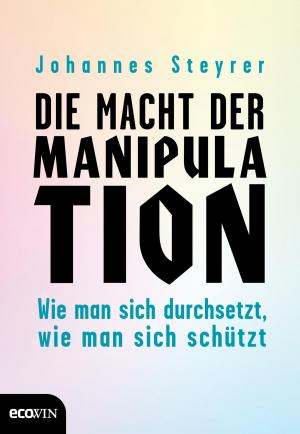 Cover of the book Die Macht der Manipulation by Werner Gruber