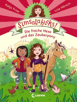 Cover of the book Simsalahicks! 1 - Die freche Hexe und das Zauberpony by Kelly McKain