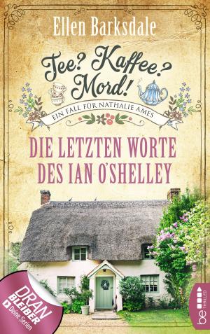 Book cover of Tee? Kaffee? Mord! - Die letzten Worte des Ian O'Shelley