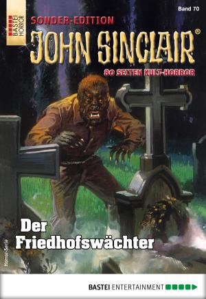 Cover of the book John Sinclair Sonder-Edition 70 - Horror-Serie by Keith Crews