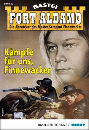 Cover of the book Fort Aldamo 60 - Western by Katja von Seeberg