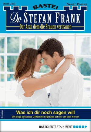 Cover of the book Dr. Stefan Frank 2435 - Arztroman by Stefan Albertsen