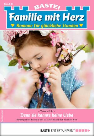 Cover of the book Familie mit Herz 15 - Familienroman by Jason Dark
