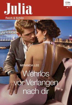 Cover of the book Wehrlos vor Verlangen nach dir by Lucy Gordon, Teresa Southwick, Quinn Wilder