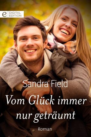 Cover of the book Vom Glück immer nur geträumt by Lucy Gordon
