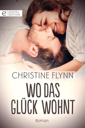 Cover of the book Wo das Glück wohnt by Christy Jeffries