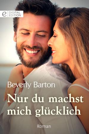 Cover of the book Nur du machst mich glücklich by PATRICIA THAYER