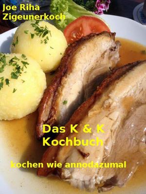 Cover of the book Das K&K-Kochbuch by Bernd Schreiber, Marion Schreiber