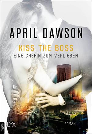 bigCover of the book Kiss the Boss - Eine Chefin zum Verlieben by 