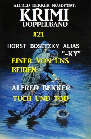 Cover of the book Krimi Doppelband #21 - Einer von uns beiden / Tuch und Tod by G. S. Friebel