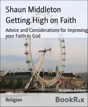 Cover of the book Getting High on Faith by Isabelle Stanton-John