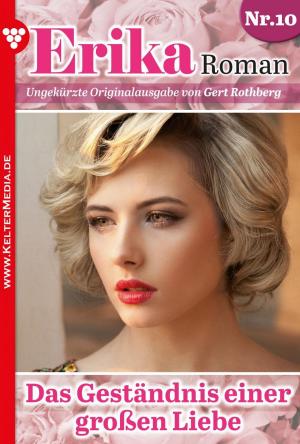Cover of the book Erika Roman 10 – Liebesroman by Toni Waidacher