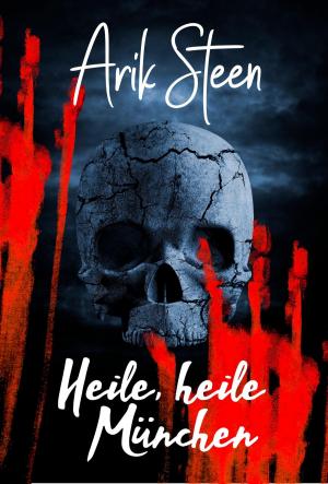 Cover of the book Heile, Heile München by Rye James