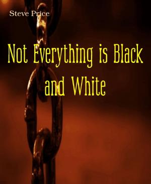 Book cover of Not Everything is Black and White