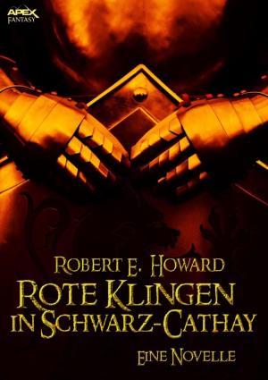 Book cover of ROTE KLINGEN IN SCHWARZ-CATHAY - Eine Novelle