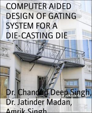 Cover of the book COMPUTER AIDED DESIGN OF GATING SYSTEM FOR A DIE-CASTING DIE by Julian Zeiger