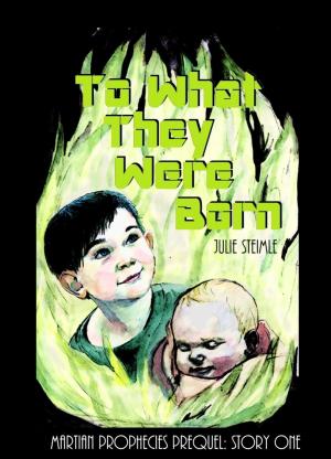 Cover of the book To What They Were Born by Glenn Stirling
