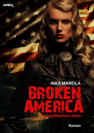Cover of the book BROKEN AMERICA II: GESPLITTERTES LEBEN by Joanna Campbell Slan