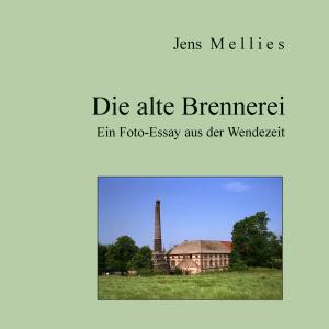 Cover of the book Die alte Brennerei by Stefan Wahle