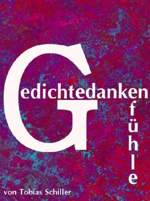 Cover of the book Gedichte, Gedanken, Gefühle - ein Gedichte eBook by Alessandro Dallmann