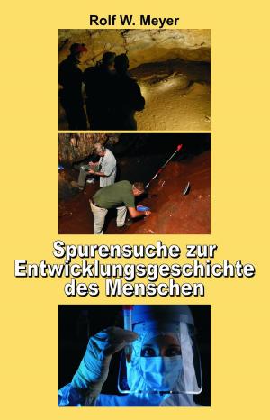 Cover of the book Spurensuche zur Entwicklungsgeschichte des Menschen by Christian Solmecke
