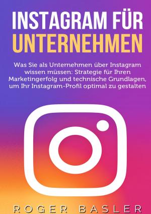 Cover of the book Instagram für Unternehmen by Eufemia von Adlersfeld-Ballestrem