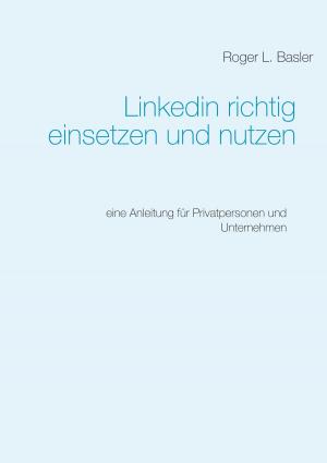Book cover of Linkedin richtig einsetzen und nutzen