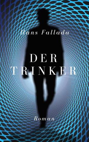 Cover of the book Der Trinker by Stephan Rehfeldt
