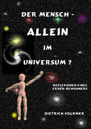 Cover of the book Der Mensch - Allein im Universum? by Martin Orack