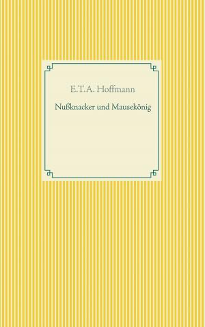 Cover of the book Nußknacker und Mausekönig by Nicolas Schneider