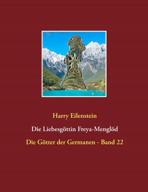 Cover of the book Die Liebesgöttin Freya-Menglöd by Liz Luxen